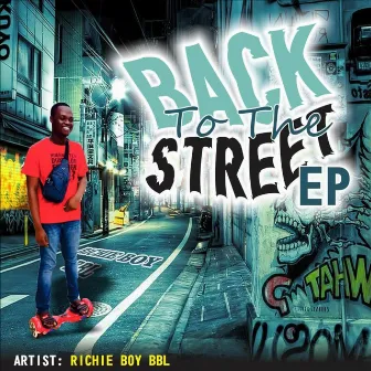 Back To The Street vol. 1 by Richie boy BBL