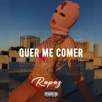 QUER ME COMER by Rapaz W.U.M