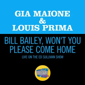 Bill Bailey, Won't You Please Come Home (Live On The Ed Sullivan Show, October 14, 1962) by Gia Maione