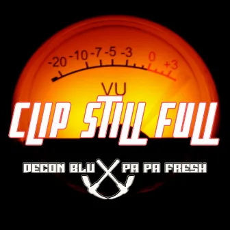 Clip Still Full by Decon Blu