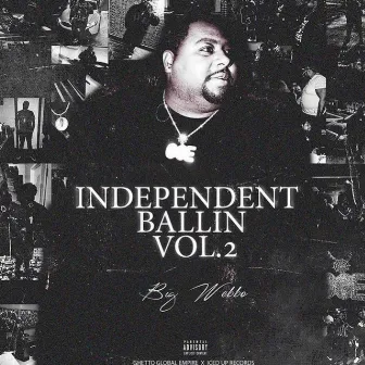 Independent Ballin, Vol. 2 by 