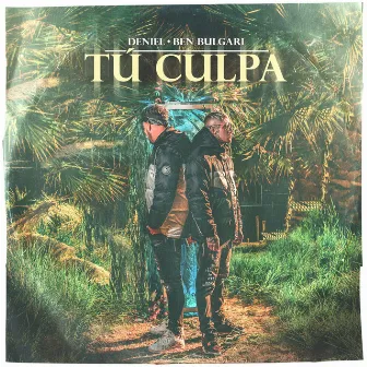 Tu Culpa by Deniel