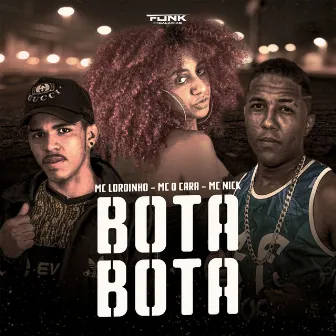 Bota Bota by Mc O Cara