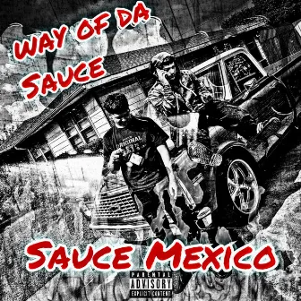 Way Of Da Sauce by Sauce Mexico