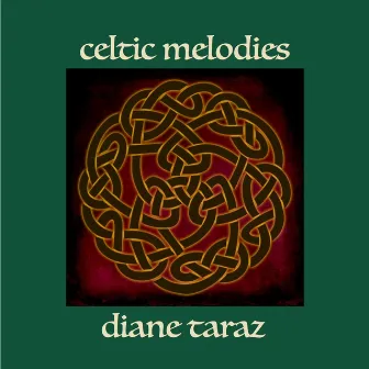 Celtic Melodies by Diane Taraz