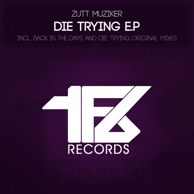 Die Trying - Original Mix