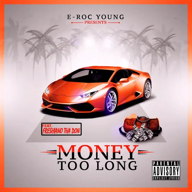 Money Too Long (feat. Freshiano Tha Don)