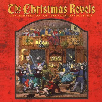 The Christmas Revels: In Celebration of the Winter Solstice by Frank Epstein