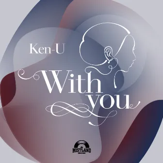 With you by KEN-U