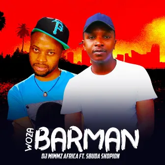 Woza Barman by DJ Mimmz Africa