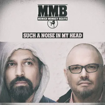 Such a Noise in My Head by Munich Monkey Beats