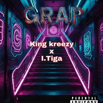 GRAP by King Kreezy