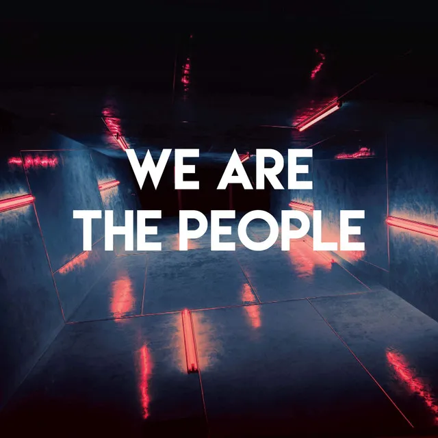 We Are the People