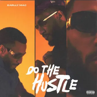 Do the Hustle by Earlly Mac