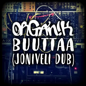 Buuttaa (Joniveli Dub) by Organ!k