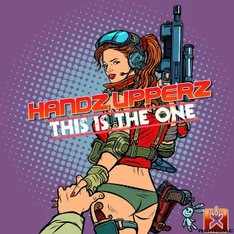 This Is the One by HandzUpperz