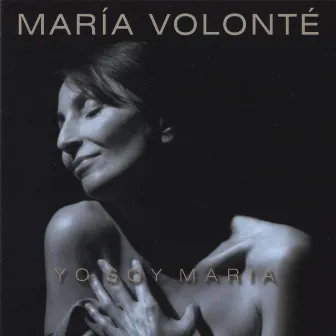 Yo Soy Maria by Maria Volonte