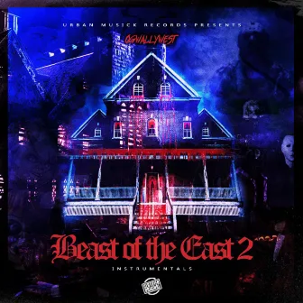 Beast of the East 2 (Instrumentals) by OG Wally West