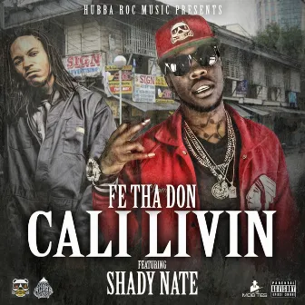 Cali Livin (feat. Shady Nate) by Fe Tha Don