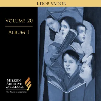 Milken Archive Digital, Volume 20, Album 1: L'dor vador by Nicholas Wilks