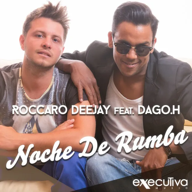 Noche De Rumba (feat. Dago.H) - Radio Mix