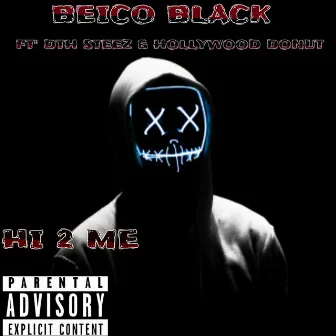 Hi 2 Me by BEICO BLACK