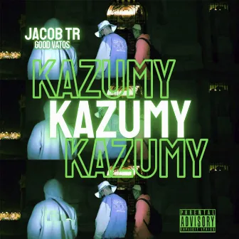 Kazumy by Good Vatos