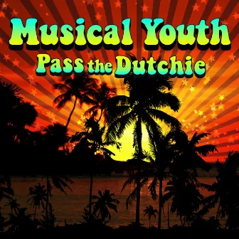 Pass The Dutchie by Musical Youth