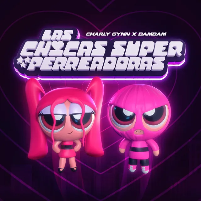 Las Chicas Super Perreadoras