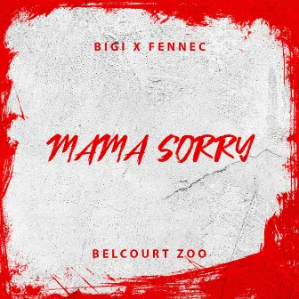 Mama Sorry by Bigi