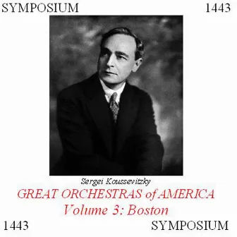 Great Orchestras of America, Vol. 3: Boston by Karl Muck