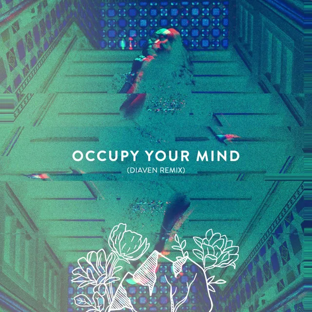 occupy your mind - diaven Remix