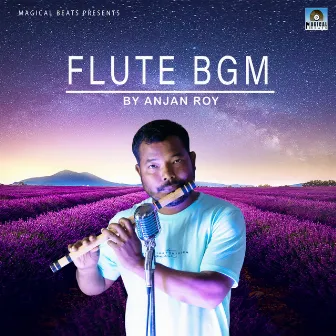 Flute Bgm By Anjan Roy by Anjan Roy