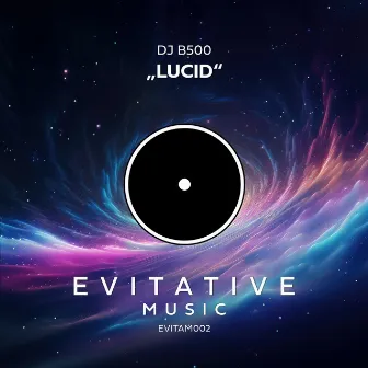 Lucid by DJ B500