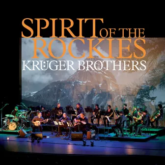 Spirit of the Rockies by Kruger Brothers