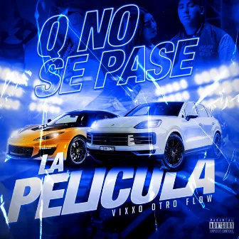 Q No Se Pase la Película by Vixxo Otro Flow