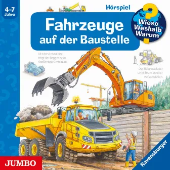 Fahrzeuge auf der Baustelle [Wieso? Weshalb? Warum? Folge 7] by Wieso? Weshalb? Warum?