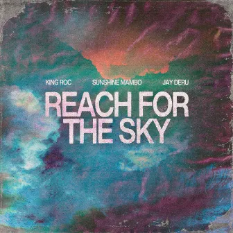 Reach for the sky by Jay Deru