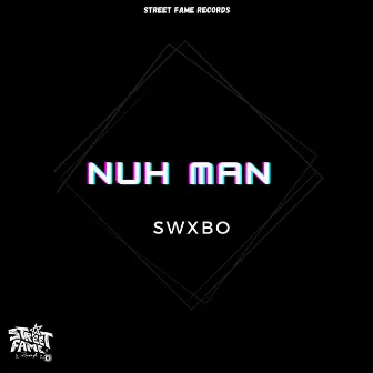 Nuh Man by Swxbo