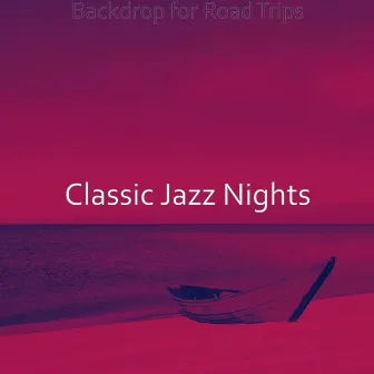 Backdrop for Road Trips by Classic Jazz Nights