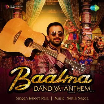 Baalma Dandiya Anthem - Single by Rajeev Raja