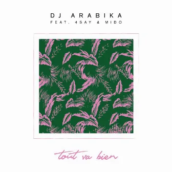 Tout va Bien by Dj Arabika