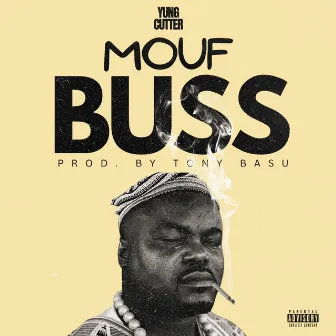 Mouf Buss by Yung Cutter