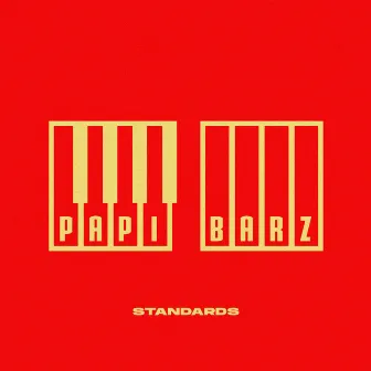 Standards by Papi Barz