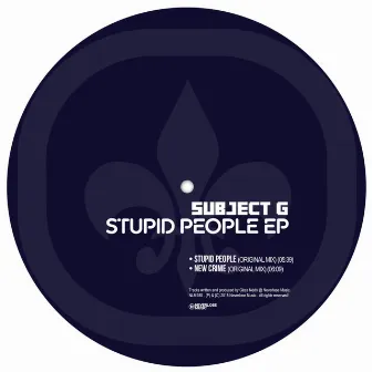 Stupid People EP by Subject G