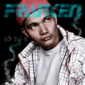 UP TO U by FRANKEN