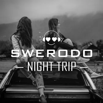 Night Trip by SWERODO