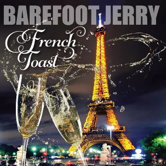 French Toast by Barefoot Jerry