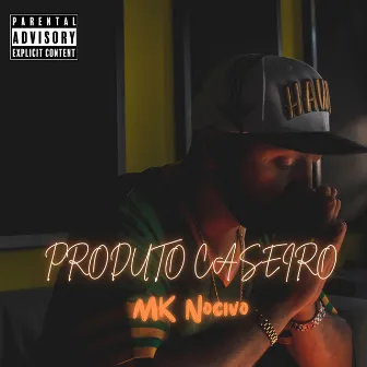 PRODUTO CASEIRO by Mk Nocivo