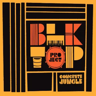 Concrete Jungle by Blktop Project